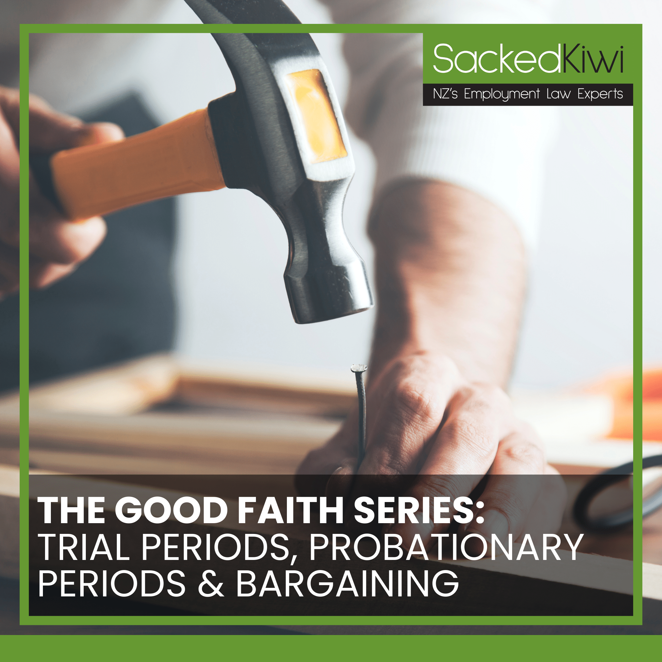 Good Faith and Trial Periods, Good Faith and Probationary Periods, Good Faith and Bargaining .